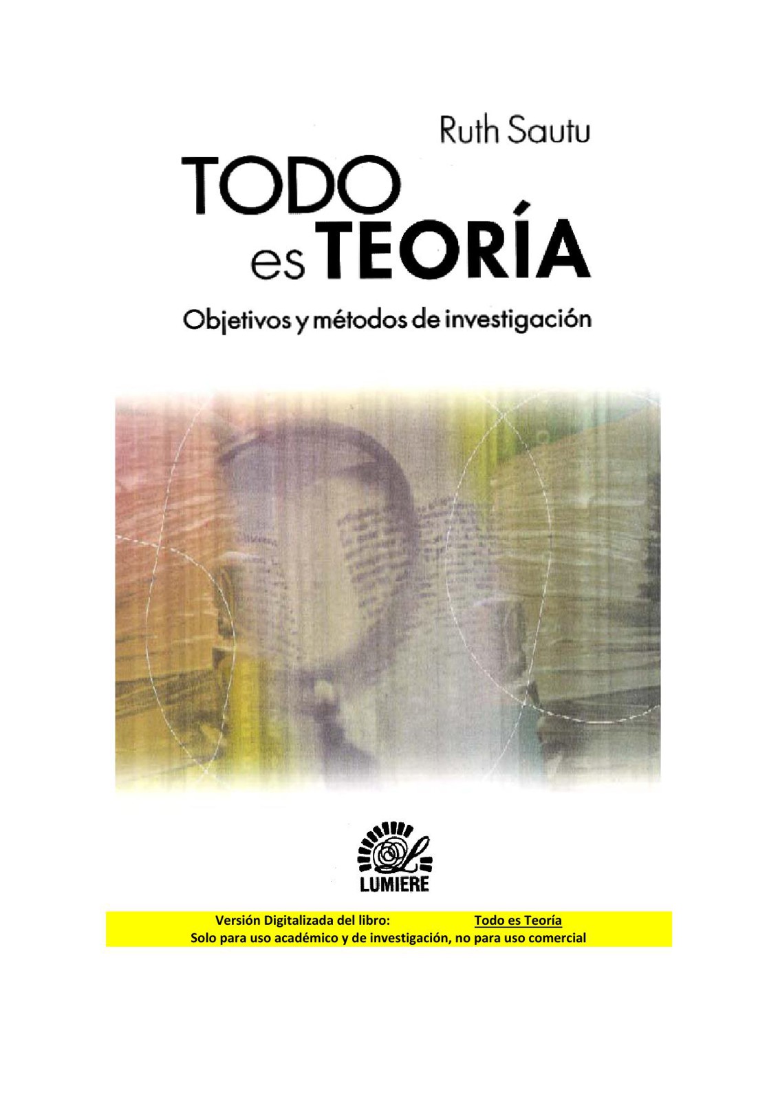 Todo es teoría. Objetivos y métodos de investigación